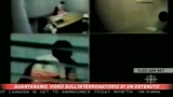 15/07/2008 - Guantanamo, video interrogatorio