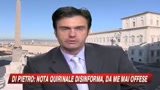 28/01/2009 - Di Pietro attacca Napolitano, il Colle: ci offende