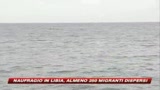 Naufragio tra Italia e Libia, 250 clandestini dispersi
