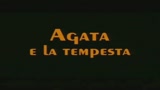 AGATA E LA TEMPESTA - il trailer