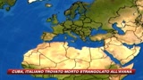 Cuba, italiano trovato morto strangolato all'Avana