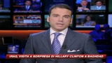 Hillary Clinton in visita a sorpresa a Baghdad