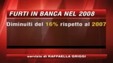 Banche: Abi, diminuiscono i furti nel 2008