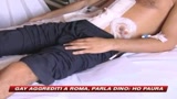 26/08/2009 - Parla Dino, il gay accoltellato: Ho paura