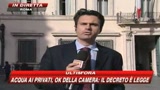 Acqua, via libera della Camera alla liberalizzazione