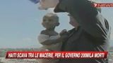 16/01/2010 - Ad Haiti duecentomila morti. I negozi saccheggiati