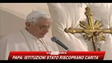 Papa Benedetto XVI: lo Stato riscopra la carità