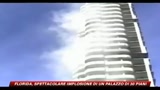 Florida, spettacolare implosione di un palazzo di 30 piani
