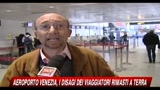 Aereoporto Venezia, i disagi dei viaggiatori rimasti a terra