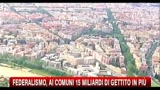 01/07/2010 - Federalismo, ai comuni 15 miliardi di gettito in più