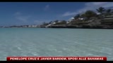 Penelope Cruz e Javier Bardem, sposi alle Bahamas