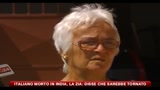 11/08/2010 - Italiano, morto in India, la zia: Disse che sarebbe tornato