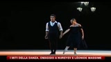 I miti della danza, omaggio a Nureyev e Lèonide Massime