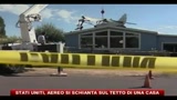 Stati Uniti, aereo si schianta sul tetto di una casa