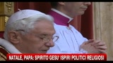25/12/2010 - Natale, Papa: spirito Gesù ispiri politici