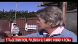 Strage bimbi rom, polemica sul campo nomadi a Roma