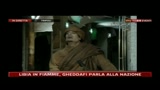 6- Libia, Gheddafi: Questi sono atti di terrorismo
