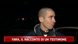 Yara, il racconto di un testimone