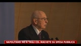 Napolitano: No a tagli col machete su spesa pubblica