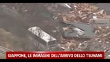 Giappone, le immagini dell'arrivo dello tsunami