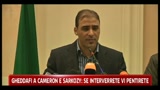 Libia, lettera a Sarkozy e Cameron