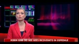 Ricoverato in ospedale Robin Gees dei Bee Gees