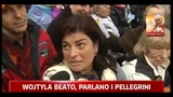 Wojtyla beato, parlano i pellegrini