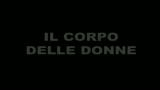IL CORPO DELLE DONNE - il trailer