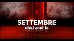 Settembre, dieci anni fa (prima parte)