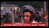 Espolosione fabbrica fuochi d'artificio, parlano i testimoni