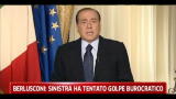 Berlusconi: sinistra ha tentato golpe burocratico