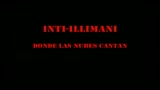 INTI-ILLIMANI - DOVE CANTANO LE NUVOLE - il trailer