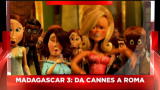 Sky Cine News: Madagascar 3, da Cannes a Roma
