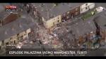 Effetto Notte-Manchester: Esplode palazzina, ci sono feriti