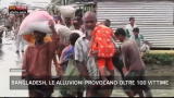 Effetto Notte: Bangladesh, alluvioni provocano 100 vittime