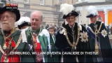 Lost & Found:Edimburgo, William diventa cavaliere di Thistle