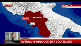 08/04/2013 - Aversa, 15enne ucciso a coltellate