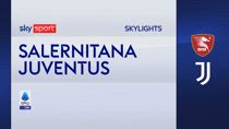 Salernitana-Juventus: 1-2: gol e highlights
