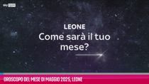 VIDEO Oroscopo del mese di Maggio 2025, Leone