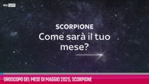 VIDEO Oroscopo del mese di Maggio 2025, Scorpione