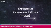 VIDEO Oroscopo del mese di Maggio 2025, Capricorno