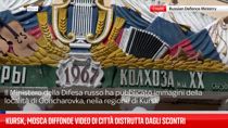 Kursk, Mosca diffonde video di città distrutta dagli scontri