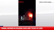 Spagna, incendio in Catalogna causa nube tossica di cloro