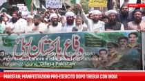 Pakistan, manifestazioni pro-esercito dopo tregua con Indiaa