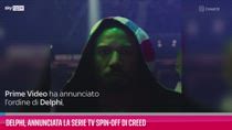 VIDEO Delphi, annunciata la serie spin-off di Creed