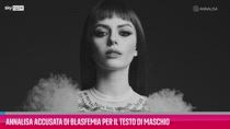 VIDEO Annalisa accusata di blasfemia per il testo di Maschio