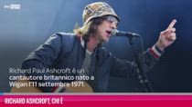 VIDEO Richard Ashcroft, chi è