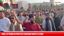 Libia, cittadini in protesta chiedono nuove elezioni
