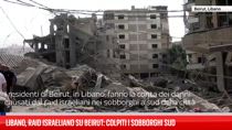 Libano, raid israeliano su Beirut: colpiti i sobborghi sud