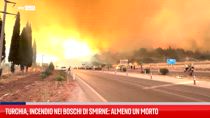 Turchia, incendio nei boschi di Smirne: almeno un morto